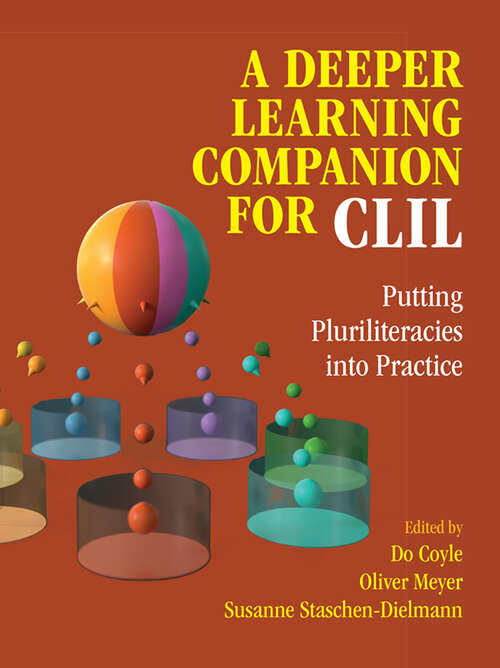 Book cover of A Deeper Learning Companion for CLIL: Putting Pluriliteracies into Practice