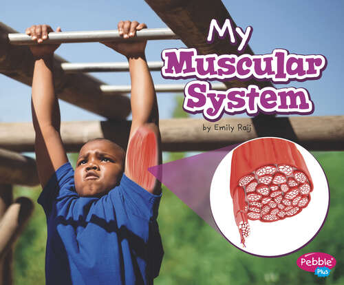 Book cover of My Muscular System: A 4d Book (My Body Systems Ser.)