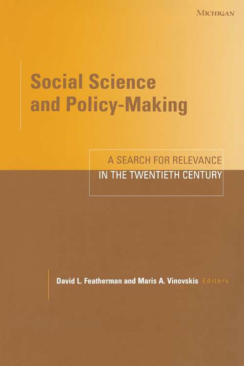 Social Science and Policy-Making: A Search for Relevance in the Twentieth Century
