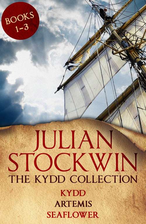 Book cover of The Kydd Collection 1: (Kydd, Artemis, Seaflower)