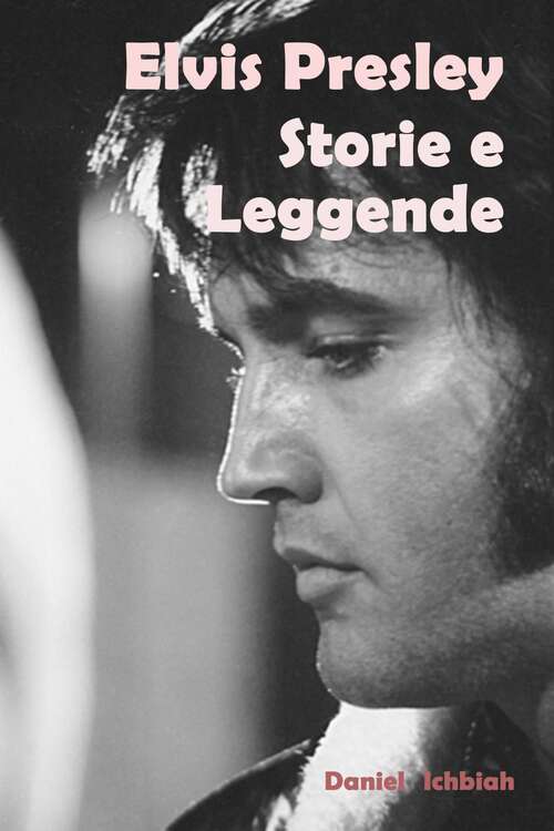 Book cover of Elvis Presley, storie e leggende