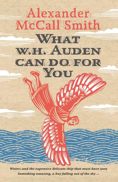 What W. H. Auden Can Do for You (Writers on Writers #15)