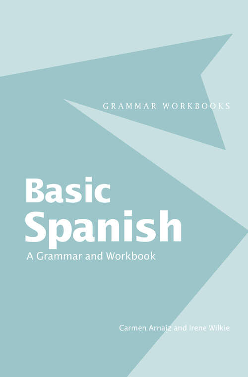 Book cover of Basic Spanish: A Grammar and Workbook (Grammar Workbooks)