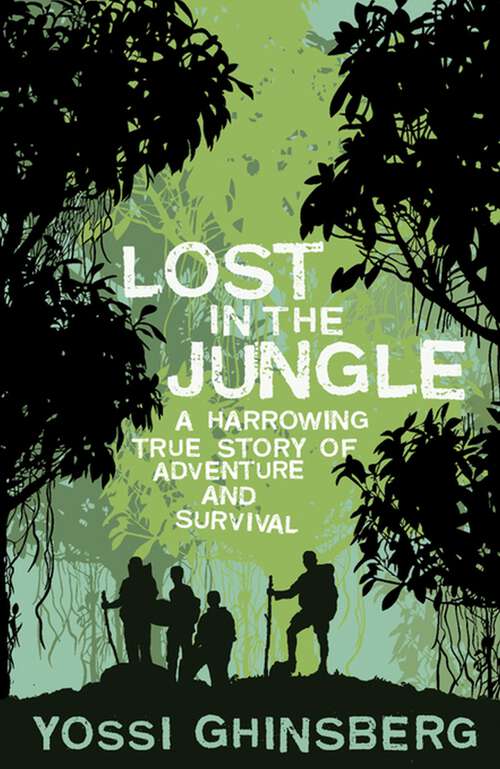 Book cover of Lost in the Jungle: A Harrowing True Story of Adventure and Survival