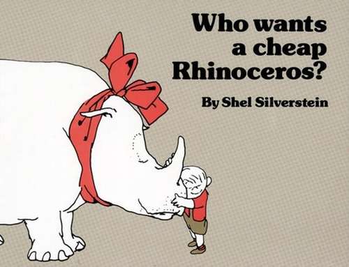 Book cover of Who Wants a Cheap Rhinoceros?
