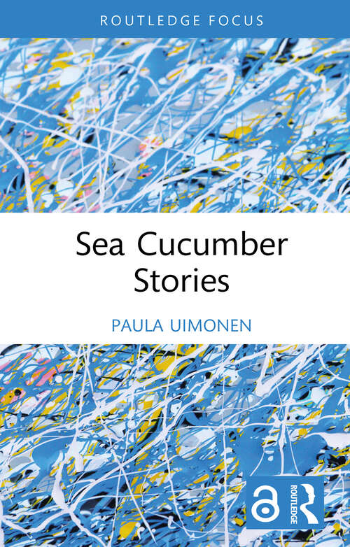 Book cover of Sea Cucumber Stories (1) (Multispecies Anthropology)