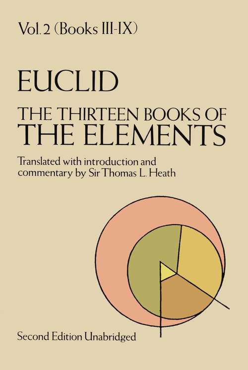 Book cover of The Thirteen Books of the Elements: Books Iii-ix (classic Reprint) (2) (Dover Books on Mathematics #2)