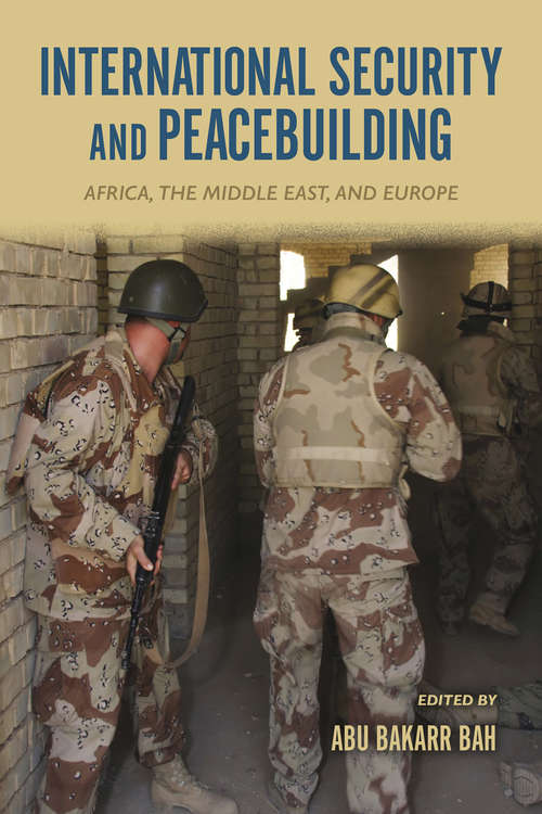 Book cover of International Security and Peacebuilding: Africa, the Middle East, and Europe