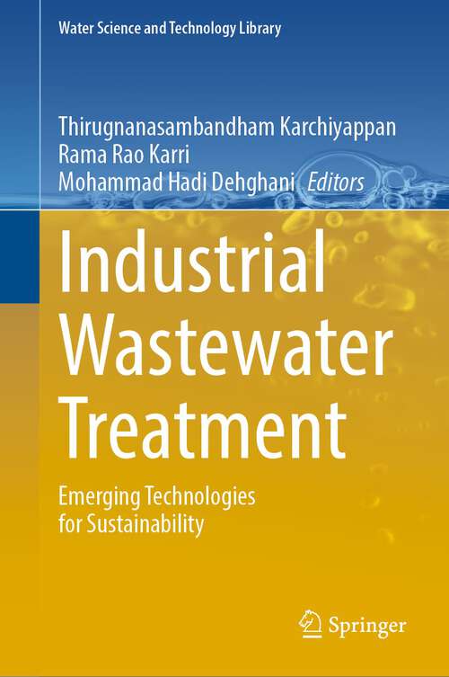 Book cover of Industrial Wastewater Treatment: Emerging Technologies for Sustainability (1st ed. 2022) (Water Science and Technology Library #106)