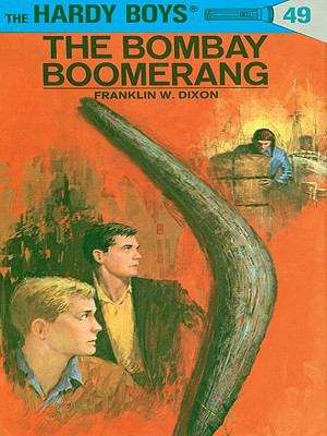 Book cover of Hardy Boys 49: The Bombay Boomerang
