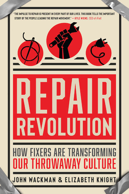 Book cover of Repair Revolution: How Fixers Are Transforming Our Throwaway Culture