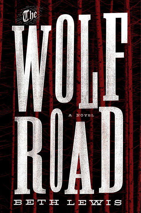 Book cover of The Wolf Road: A Novel