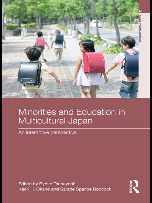 Book cover of Minorities and Education in Multicultural Japan: An Interactive Perspective (Asia's Transformations)
