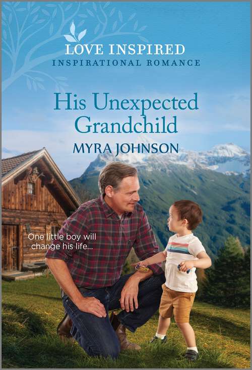Book cover of His Unexpected Grandchild: An Uplifting Inspirational Romance (Original)