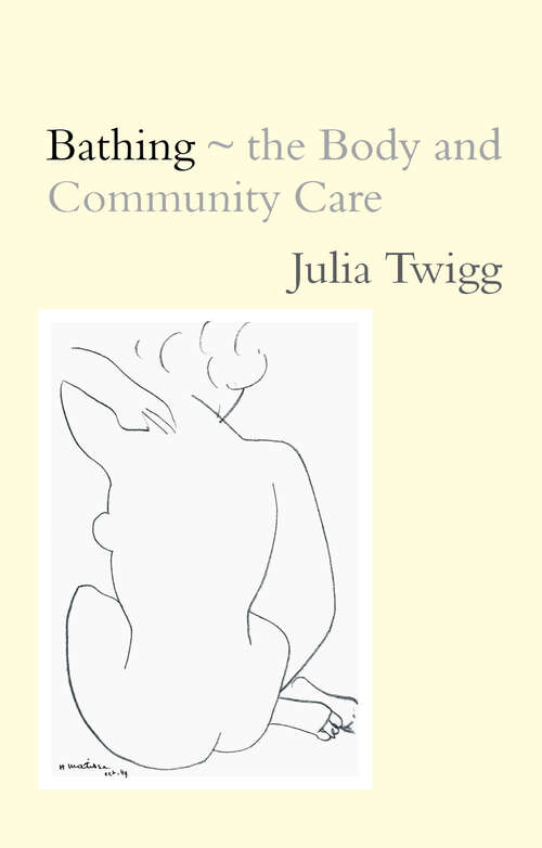 Book cover of Bathing - the Body and Community Care: The Body And Community Care