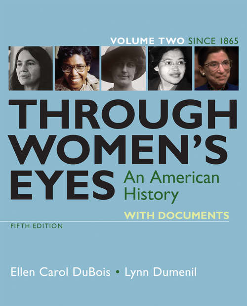 Through Women’s Eyes: An American History With Documents, Volume 2