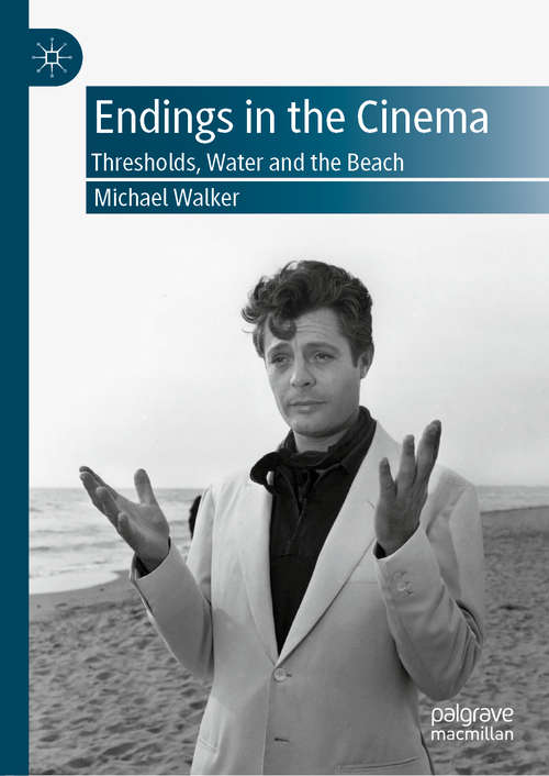 Book cover of Endings in the Cinema: Thresholds, Water and the Beach (1st ed. 2020)