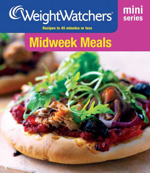 Book cover of Weight Watchers Mini Series: Midweek Meals