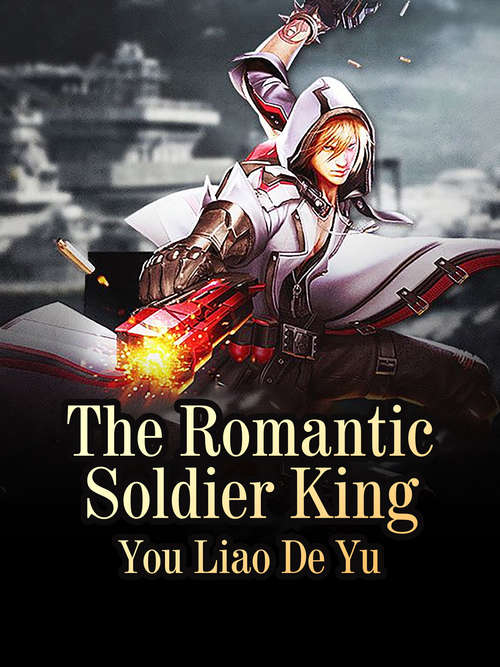 Book cover of The Romantic Soldier King: Volume 9 (Volume 9 #9)