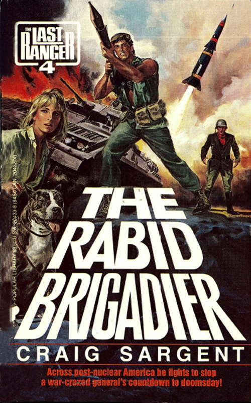 Last Ranger: The Rabid Brigadier - Book #4 (Last Ranger #4)