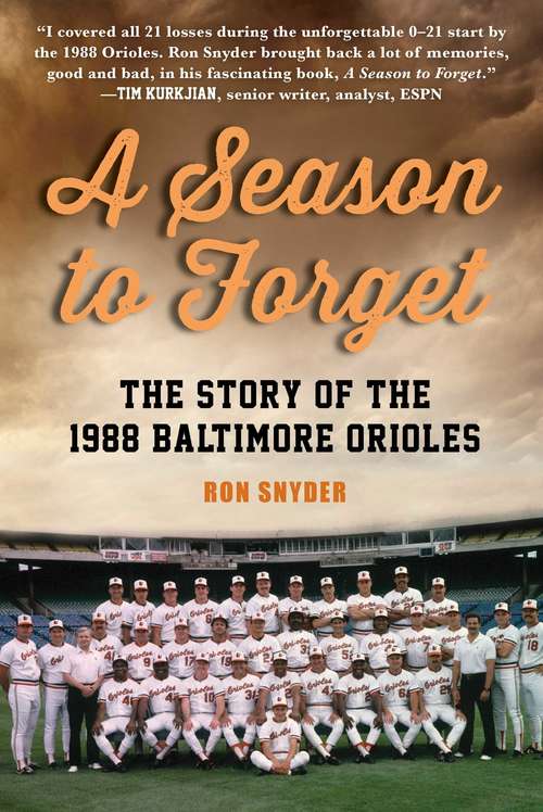 Book cover of A Season to Forget: The Story of the 1988 Baltimore Orioles