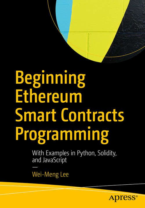 Beginning Ethereum Smart Contracts Programming