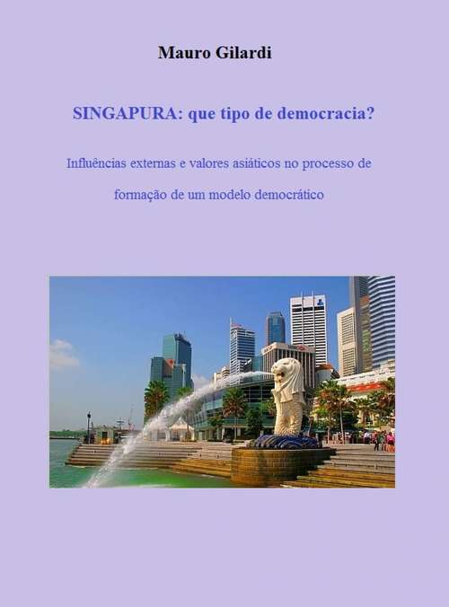 SINGAPURA: que tipo de democracia?