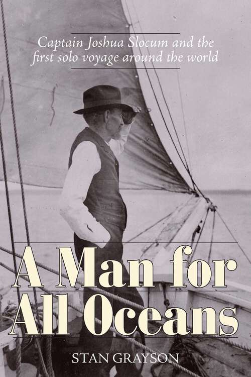 Book cover of Man for All Oceans: Captain Joshua Slocum and the First Solo Voyage Around the World