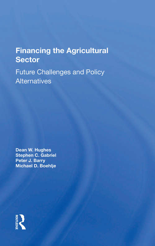 Book cover of Financing The Agricultural Sector: Future Challenges And Policy Alternatives