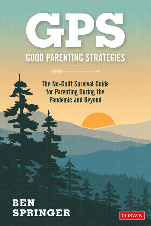 Book cover of GPS: The No-Guilt Survival Guide for Parenting During the Pandemic and Beyond