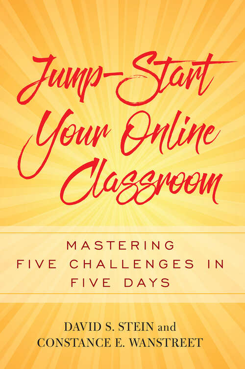 Book cover of Jump-Start Your Online Classroom: Mastering Five Challenges in Five Days