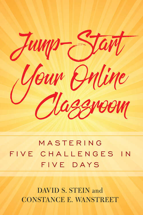 Book cover of Jump-Start Your Online Classroom: Mastering Five Challenges in Five Days