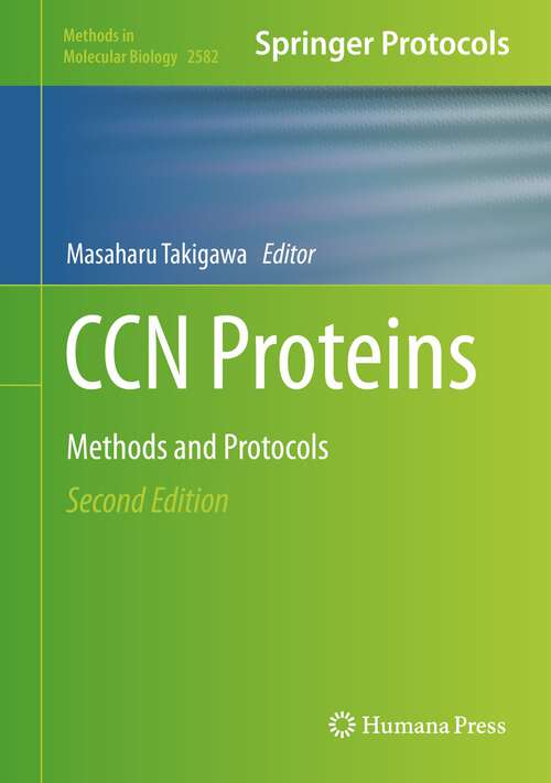 Book cover of CCN Proteins: Methods and Protocols (2nd ed. 2023) (Methods in Molecular Biology #2582)