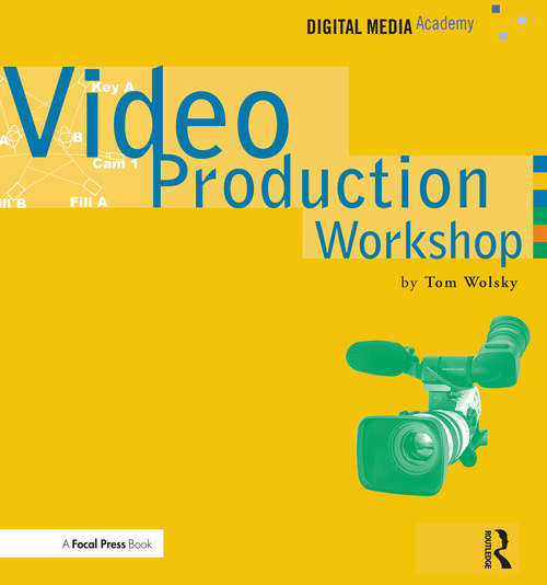 Book cover of Video Production Workshop: DMA Series (Dv Expert Ser.)