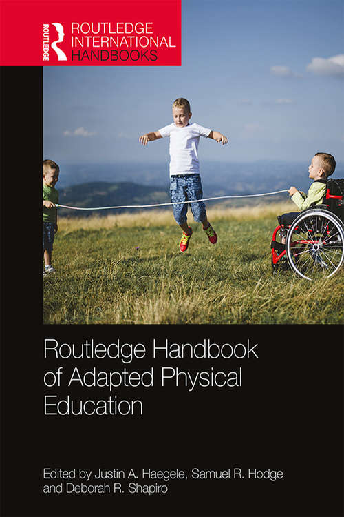 Book cover of Routledge Handbook of Adapted Physical Education (Routledge International Handbooks)