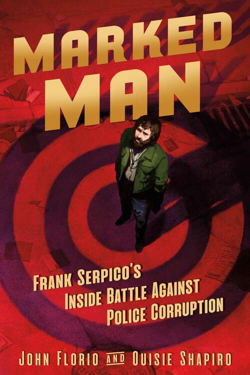 Book cover of Marked Man: Frank Serpico’s Inside Battle Against Police Corruption