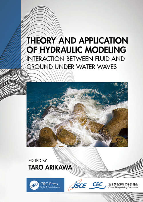 Book cover of Theory and Application of Hydraulic Modeling: Interaction between Wave and Ground Motion