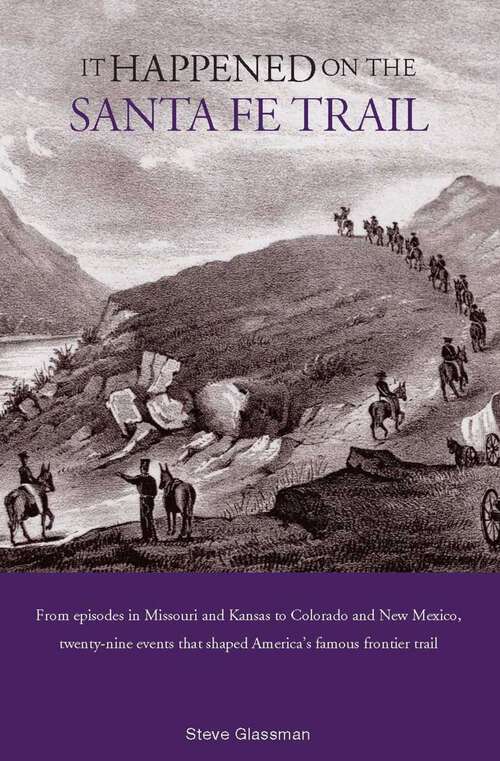 Book cover of It Happened on the Santa Fe Trail (1st Edition) (It Happened In Series)