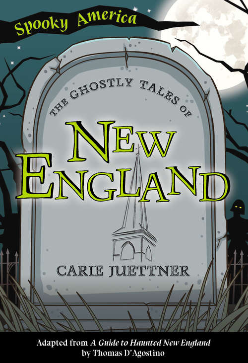 Book cover of The Ghostly Tales of New England (Spooky America)