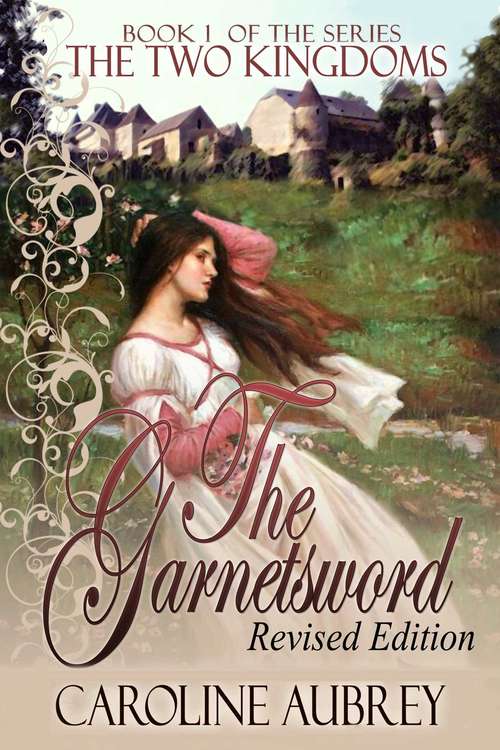 Book cover of The Garnetsword (The Two Kingdoms #1)