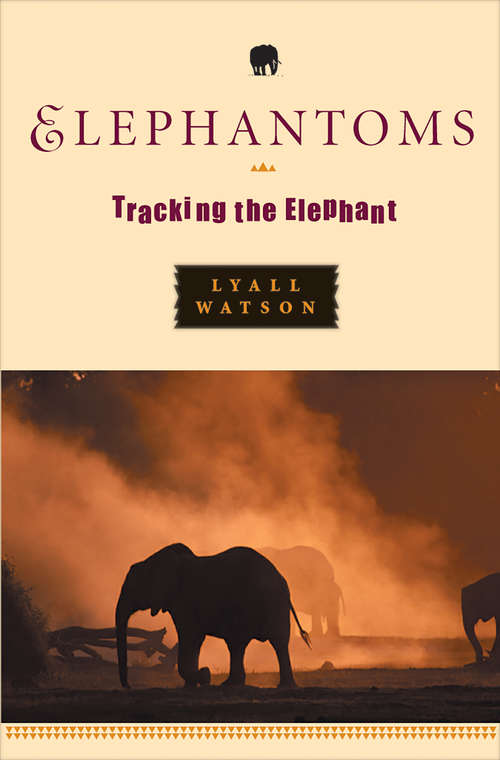 Book cover of Elephantoms: Tracking the Elephant