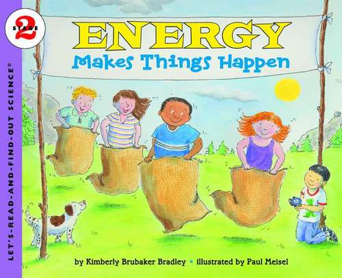 Energy Makes Things Happen (Let's-Read-and-Find-Out Science)