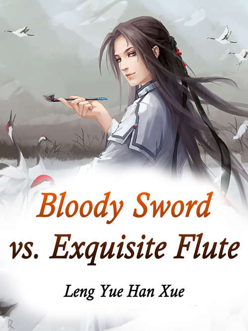 Bloody Sword vs. Exquisite Flute: Volume 2 (Volume 2 #2)