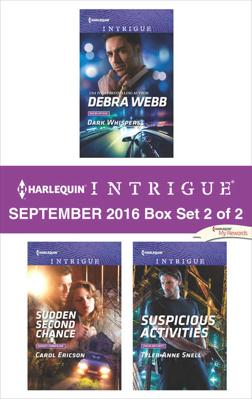 Book cover of Harlequin Intrigue September 2016 - Box Set 2 of 2: Dark Whispers\Sudden Second Chance\Suspicious Activities