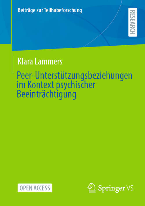 Book cover of Peer-Unterstützungsbeziehungen im Kontext psychischer Beeinträchtigung (Beiträge zur Teilhabeforschung)