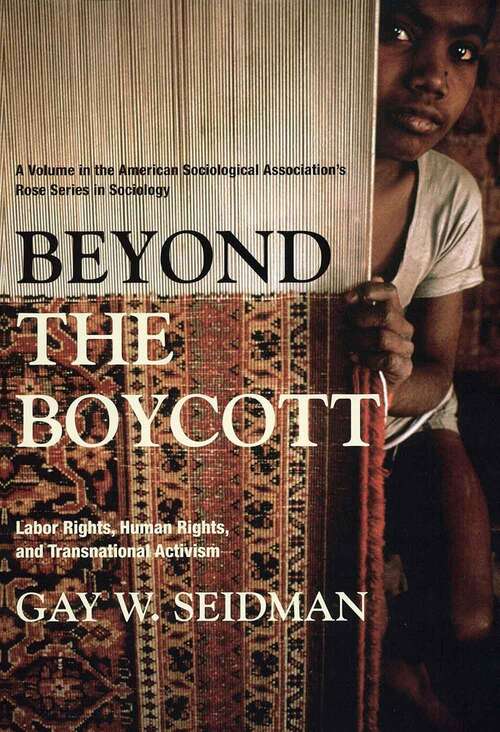Book cover of Beyond the Boycott: Labor Rights, Human Rights, and Transnational Activism (American Sociological Association's Rose Series)