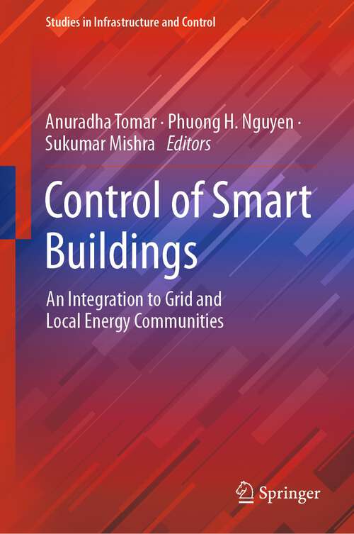 Control of Smart Buildings: An Integration to Grid and Local Energy Communities (Studies in Infrastructure and Control)