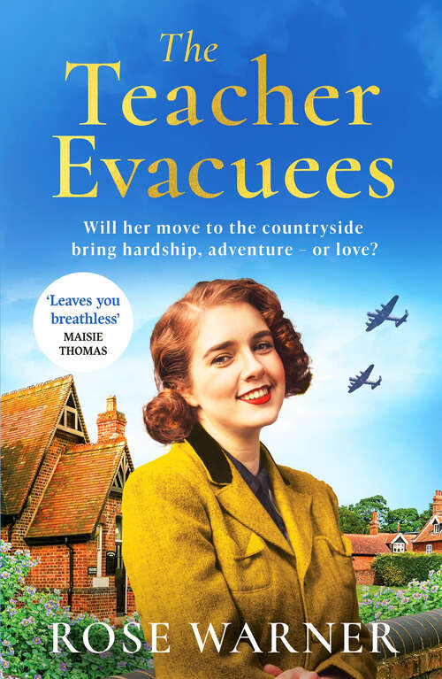 Book cover of The Teacher Evacuees: A thrilling and page-turning WWII historical novel filled with romance and friendship (Teacher Evacuees)