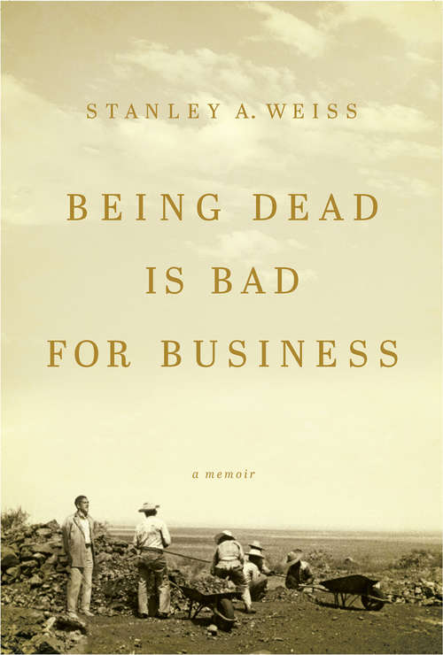 Being Dead Is Bad for Business: A Memoir