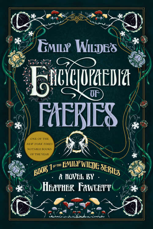 Book cover of Emily Wilde's Encyclopaedia of Faeries: Book One of the Emily Wilde Series (Emily Wilde #1)